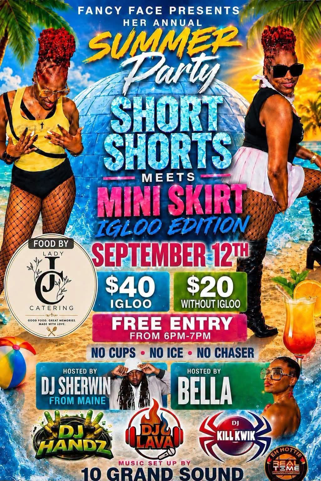 SUMMER PARTY — SHORT SHORTS MEETS MINI SKIRT (IGLOO EDITION) flyer