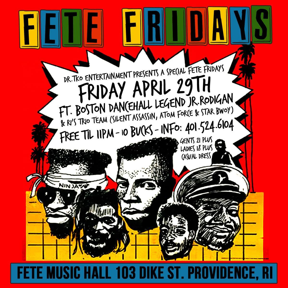 FETE FRIDAYS — FT. JR.RODIGAN flyer