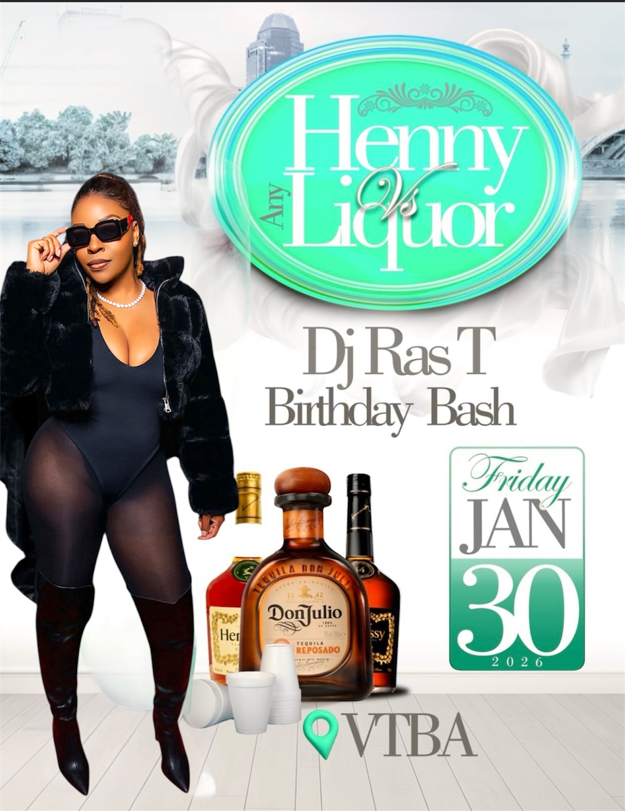 HENNY VS ANY LIQUOR — DJ RAS T BIRTHDAY BASH flyer