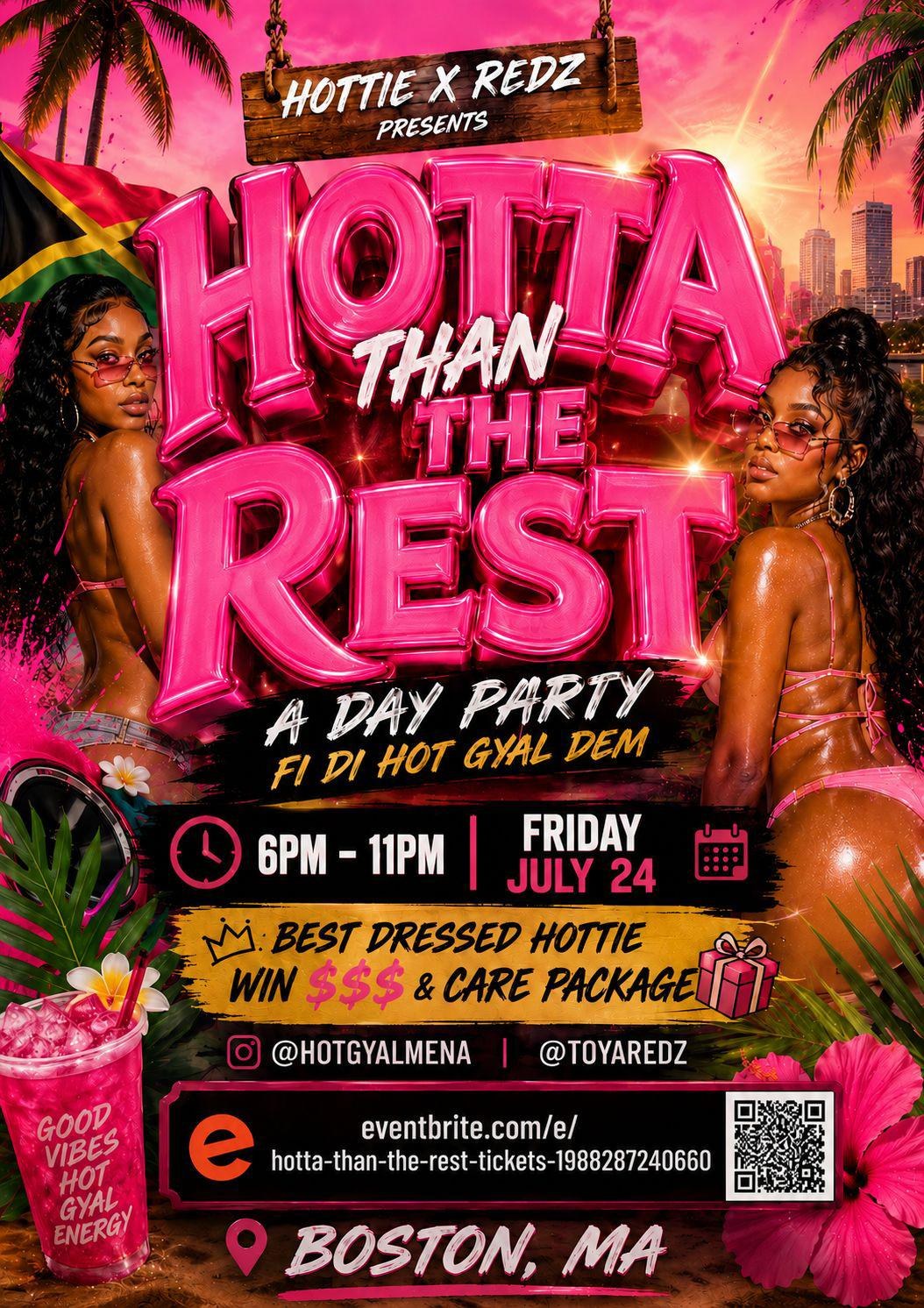 HOTTA THAN THE REST — A DAY PARTY flyer