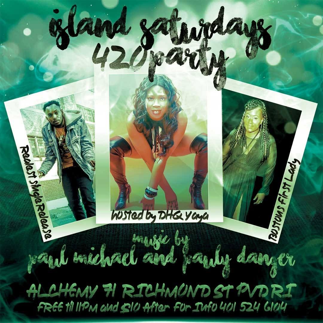ISLAND SATURDAYS — 420 PARTY flyer