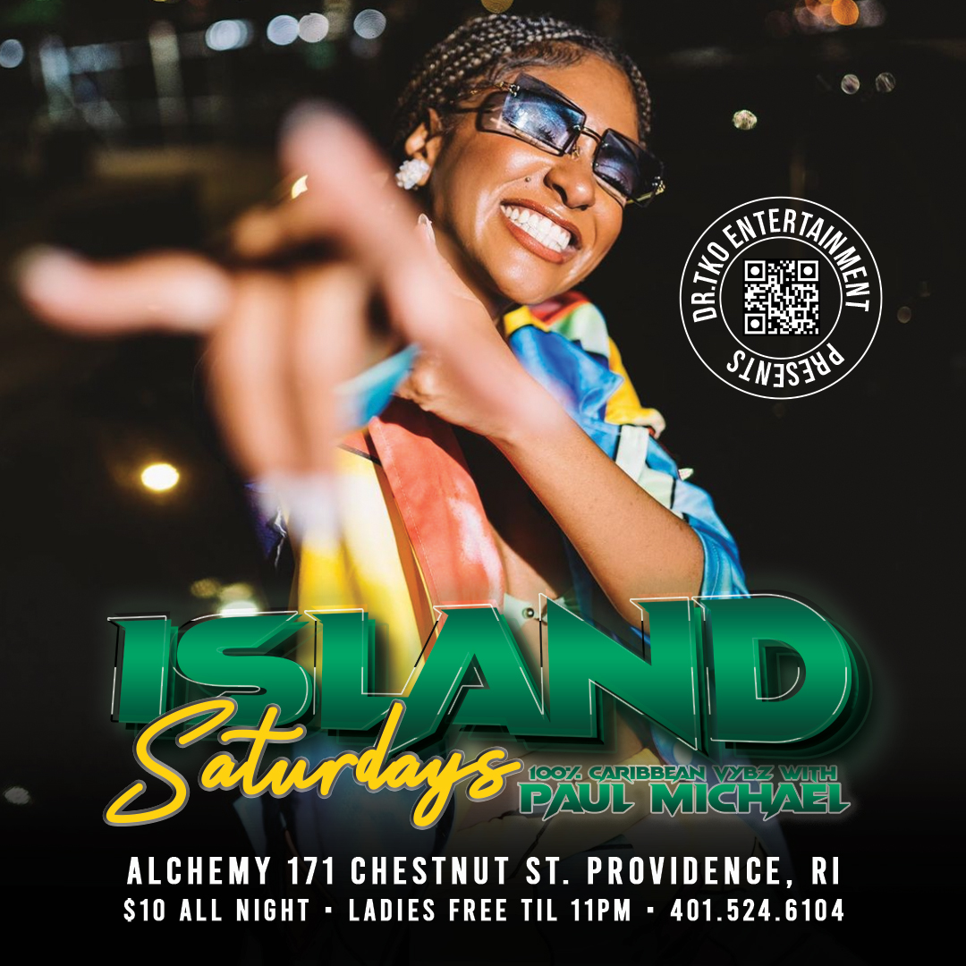 ISLAND SATURDAYS — 100% CARIBBEAN VYBZ ALL NIGHT flyer — Providence, RI