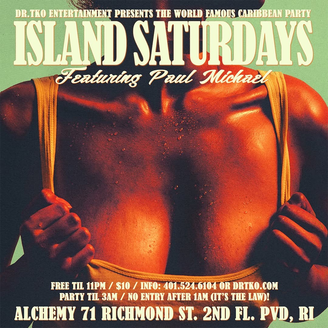 ISLAND SATURDAYS — WORLD FAMOUS CARIBBEAN PARTY flyer — Providence, RI