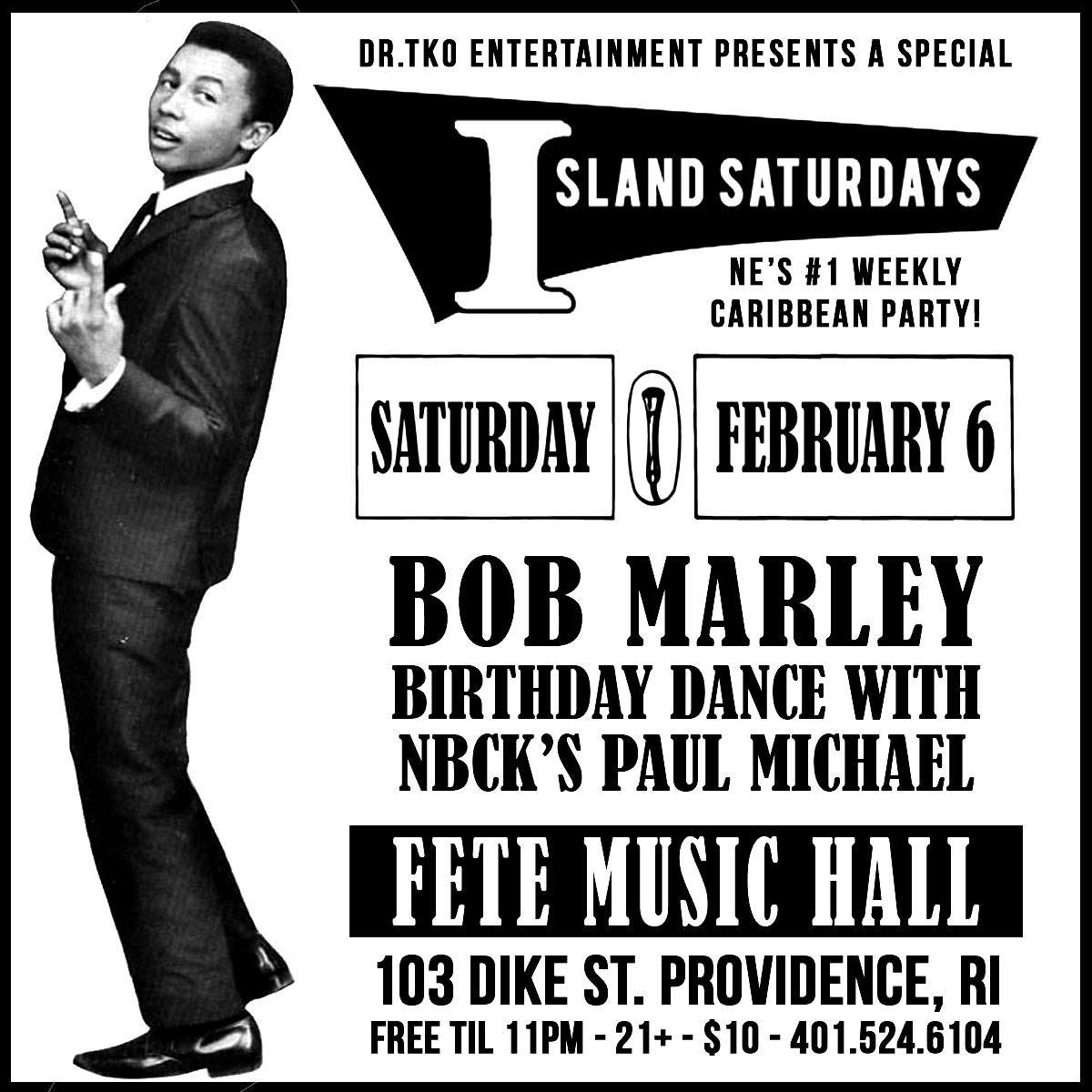 ISLAND SATURDAYS — BOB MARLEY BIRTHDAY DANCE flyer