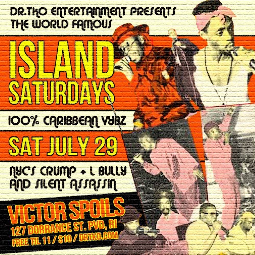 ISLAND SATURDAYS — FT. NYC'S CRUMP + L BULLY flyer