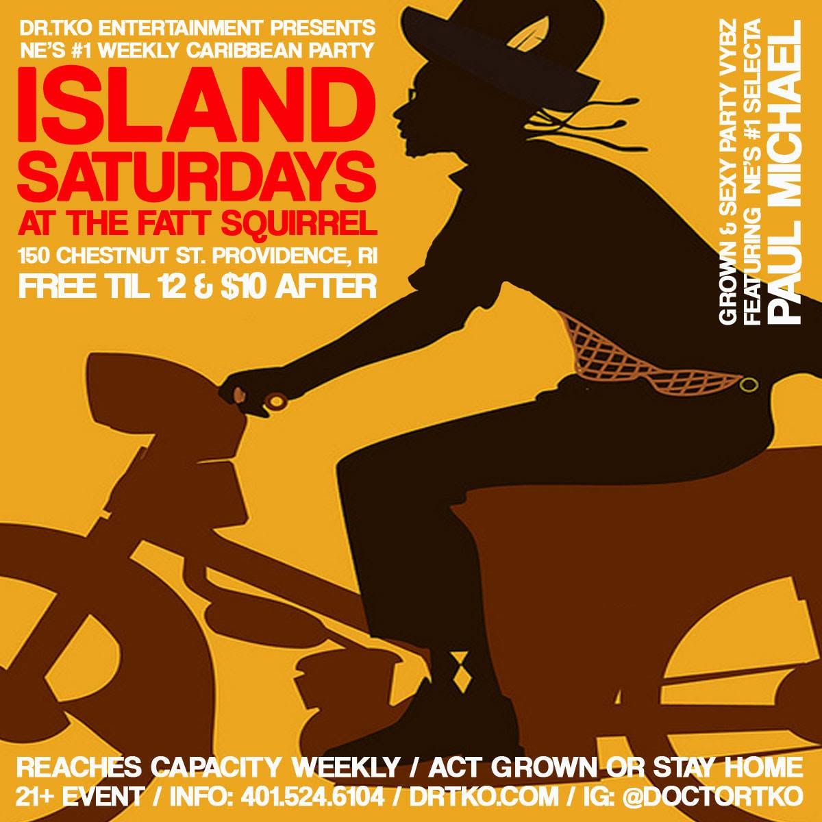 ISLAND SATURDAYS AT THE FATT SQUIRREL — REACHES CAPACITY WEEKLY flyer — Providence, RI