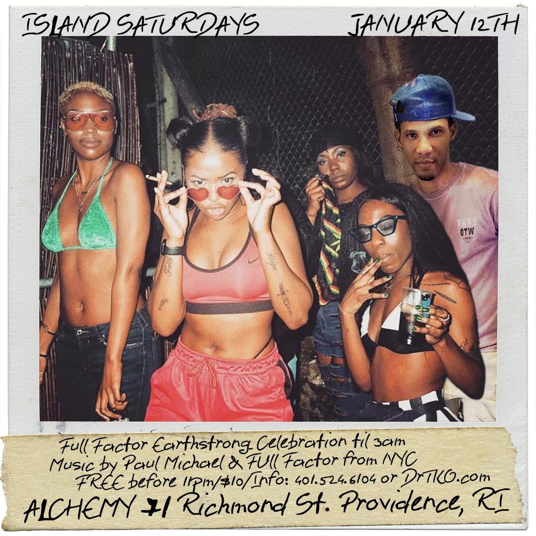 ISLAND SATURDAYS — FULL FACTOR EARTHSTRONG CELEBRATION flyer — Providence, RI