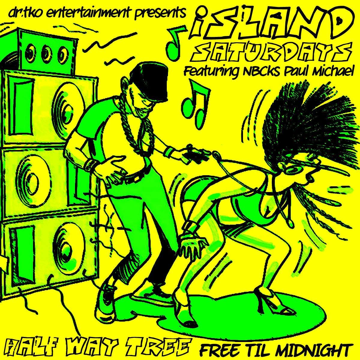 ISLAND SATURDAYS AT HALF WAY TREE flyer — Providence, RI