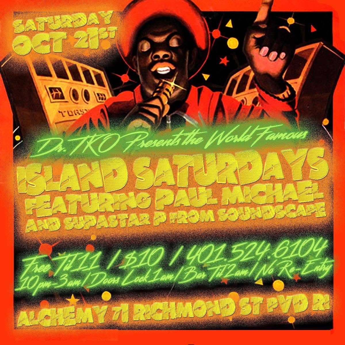 ISLAND SATURDAYS — FT. SUPASTAR P flyer