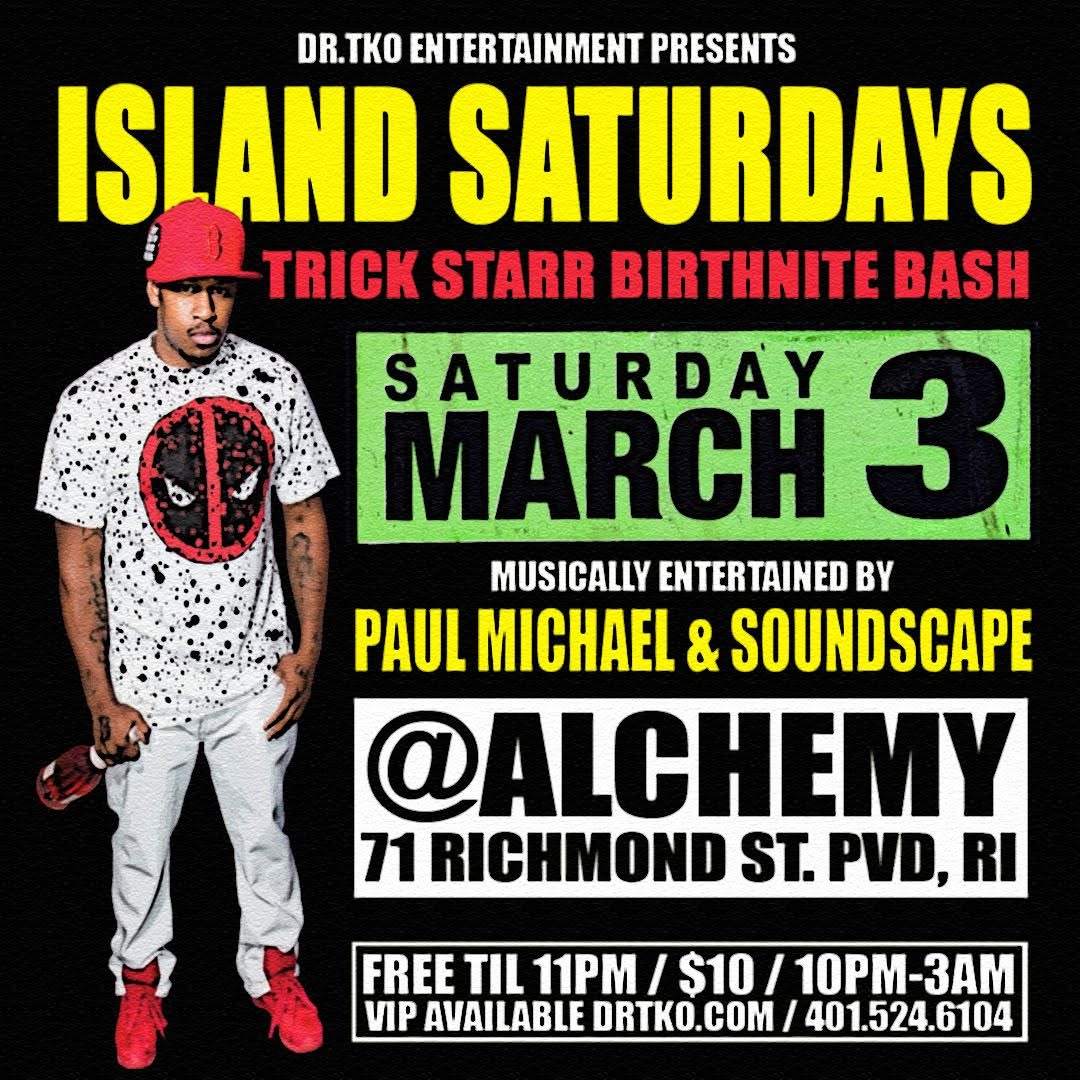 ISLAND SATURDAYS — TRICK STARR BIRTHNITE BASH flyer