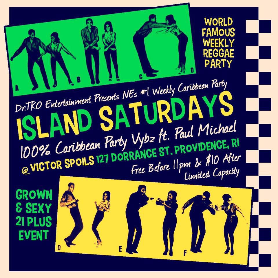ISLAND SATURDAYS — WORLD FAMOUS WEEKLY REGGAE PARTY flyer — Providence, RI