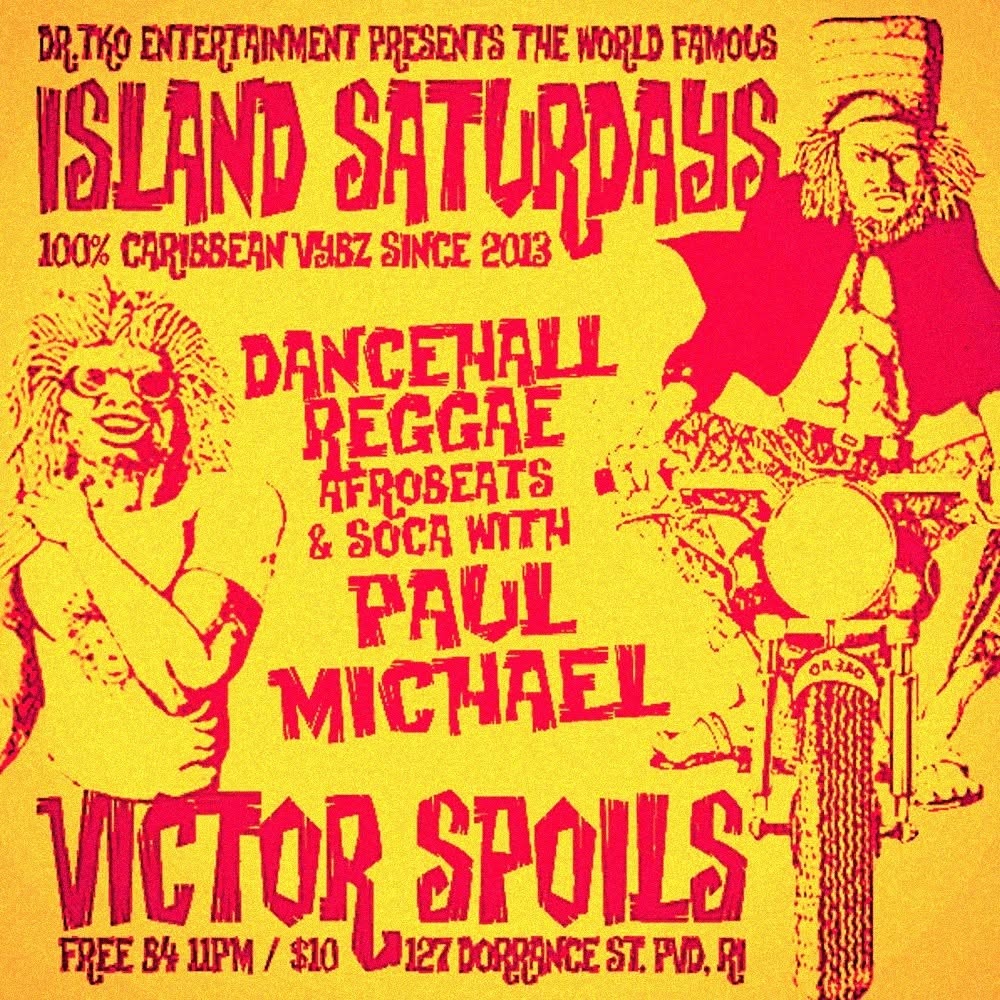ISLAND SATURDAYS — 100% CARIBBEAN VYBZ SINCE 2013 flyer — Providence, RI