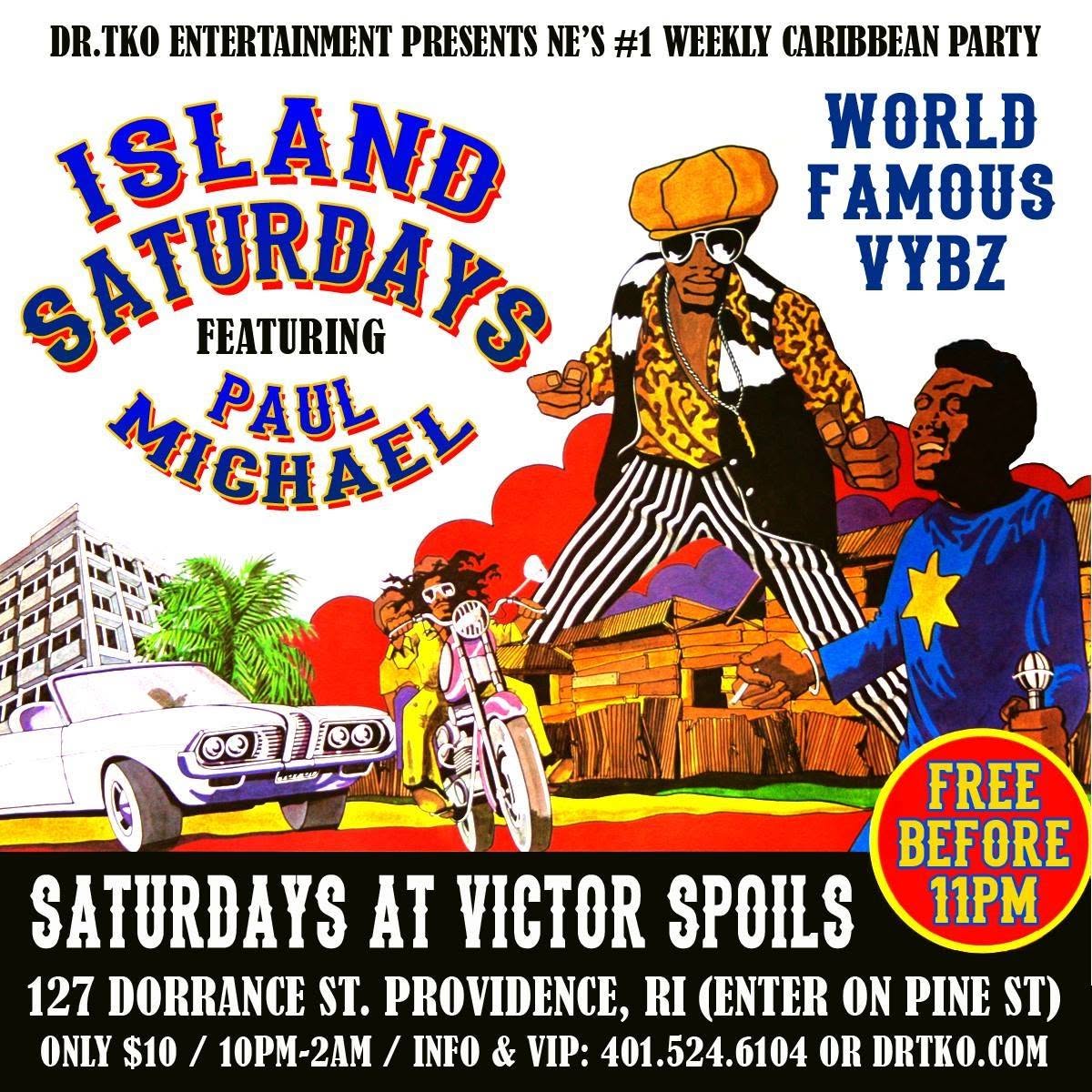 ISLAND SATURDAYS — WORLD FAMOUS VYBZ flyer — Providence, RI