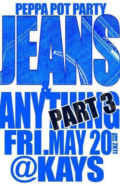 PEPPA POT PARTY — JEANS & ANYTHING PART 3 flyer — Dorchester, MA