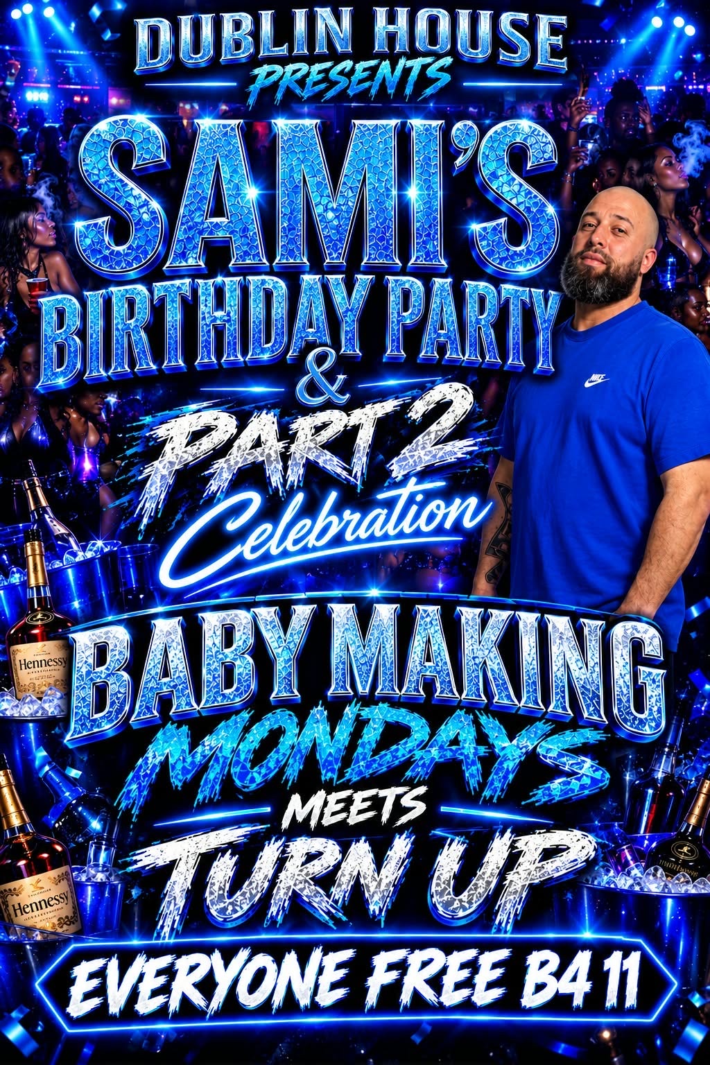 SAMI'S BIRTHDAY PARTY & PART 2 CELEBRATION — BABY MAKING MONDAYS MEETS TURN UP flyer — Dorchester, MA