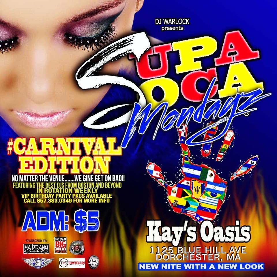 SUPA SOCA MONDAYZ — #CARNIVAL EDITION flyer — Dorchester, MA