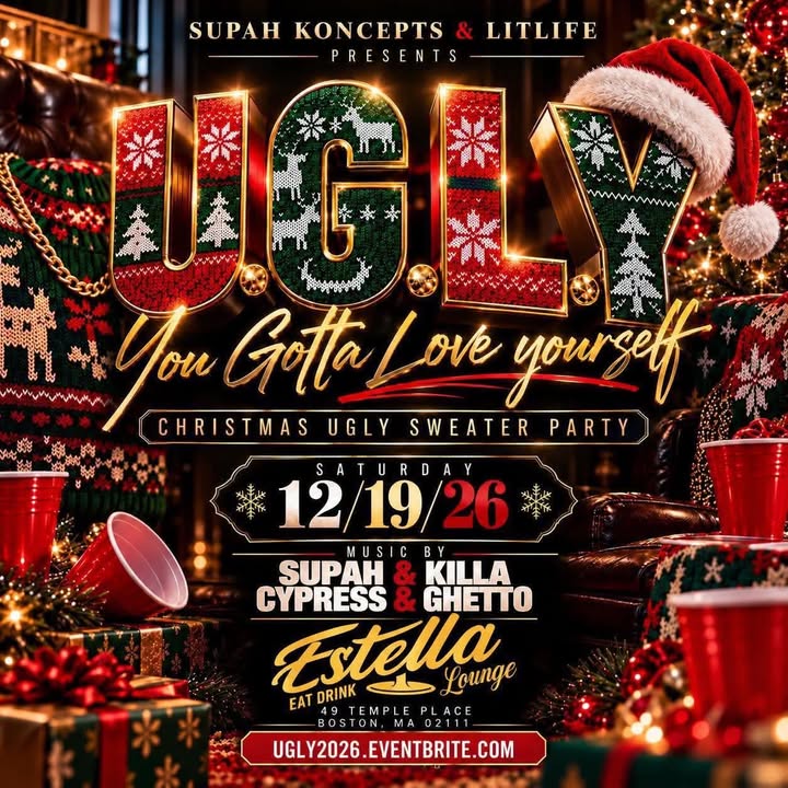 U.G.L.Y — YOU GOTTA LOVE YOURSELF, CHRISTMAS UGLY SWEATER PARTY flyer