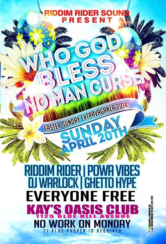 WHO GOD BLESS NO MAN CURSE — EASTER SUNDAY EXTRAVAGANZA 2014 flyer — Dorchester, MA
