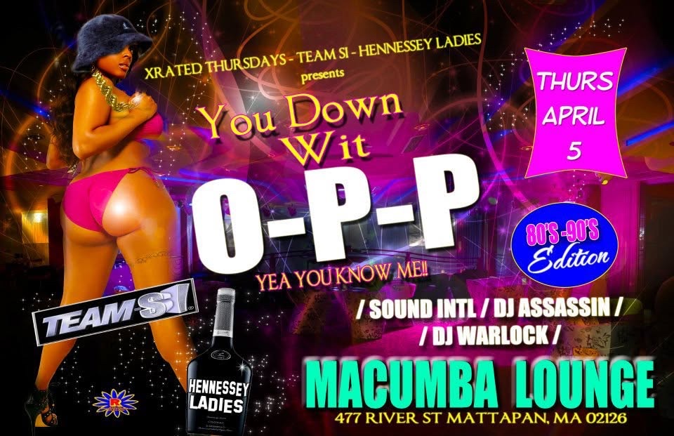 YOU DOWN WIT O-P-P — 80S-90S EDITION flyer — Mattapan, MA